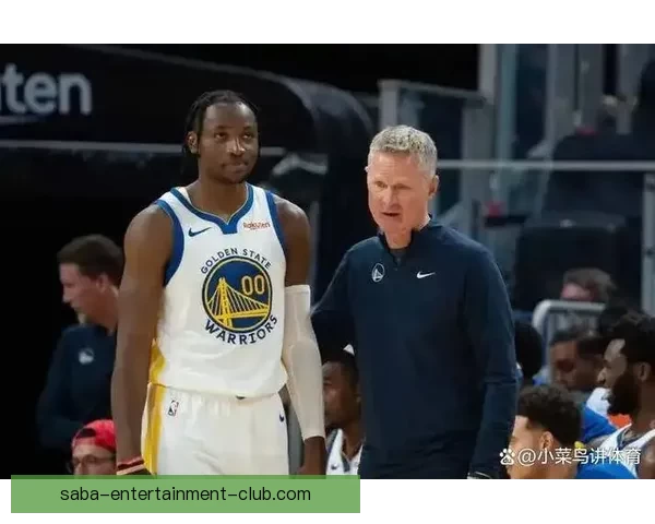 科尔谈勇士与库明加首次交手 称换环境对其有益 期待双赢局面